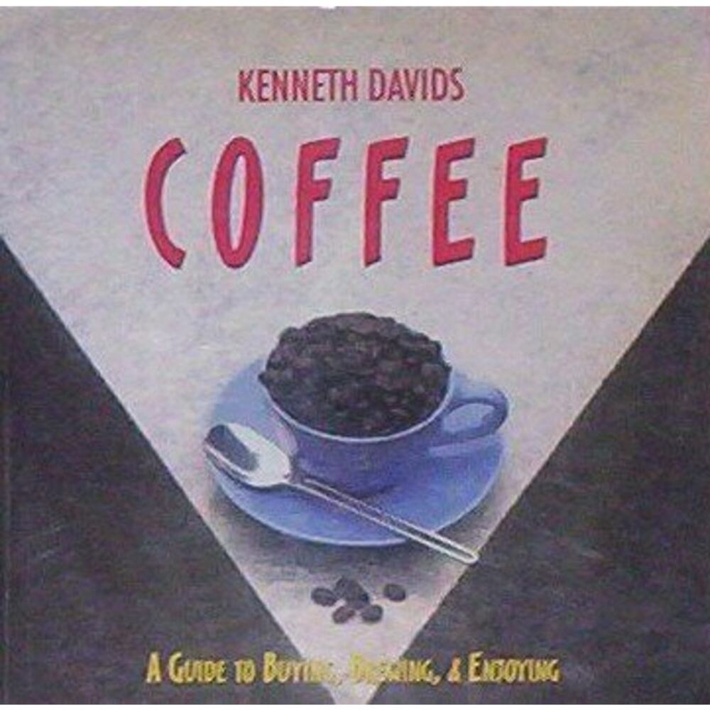 Vintage 1997 Coffee A Guide to Buying Brewing Enjoying Paperback Kenneth Davids